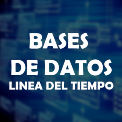 Timeline: Linea Del Tiempo De Las Bases De Datos