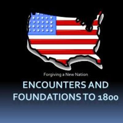 Timeline: Encounters and Foundations 1800