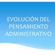 Evolución del pensamiento administrativo