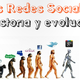 La evolucion de las redes sociales