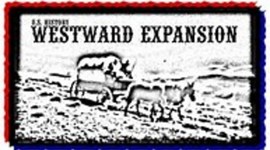 Timeline:  Historical Website: Westward Expansion