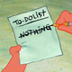 To do list nothing