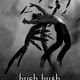 Hush hush