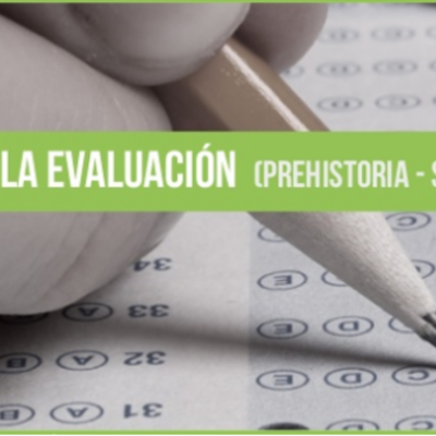 Timeline: ORIGEN Y EVOLUCIÓN DEL CONCEPTO DE EVALUACIÓN