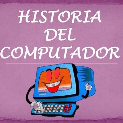 Timeline: historia del computador