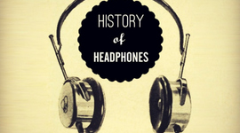 Timeline: A Brief History of Headphones