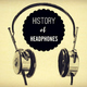 History of headphones