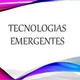 Tecnologias emergentes