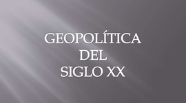 Timeline: Geopolítica Mundial del siglo XX