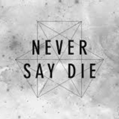 Timeline: Never say die