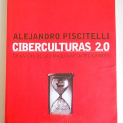 Timeline: Alejandro Piscitelli Ciberculturas 2.0