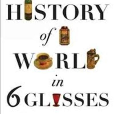 Timeline: A History of The World In Six Glasses