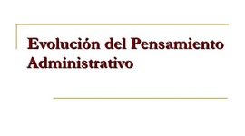 Timeline: EVOLUCIÓN DEL PENSAMIENTO ADMINISTRACTIVO