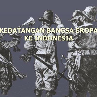 Timeline: Proses Kedatangan Bangsa Eropa ke Indoneisa
