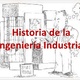 Historia de la ingeniera industrial 1 728