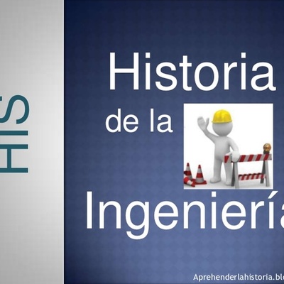 Timeline: HISTORIA DE LA INGENIERIA