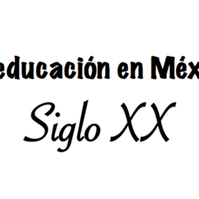 Timeline: La educación en México: siglo XX