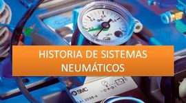Timeline: HISTORIA DE SISTEMAS NEUMATICOS