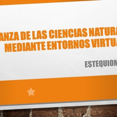 Timeline: ENSEÑANZA DE LAS CIENCIAS NATURALES MEDIANTE ENTORNOS VIRTUALES