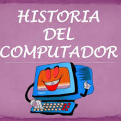 Timeline: la historia del computador
