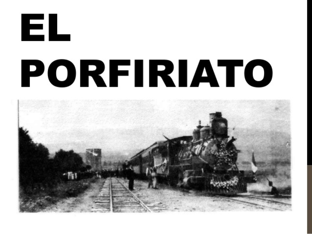 El Porfiriato timeline Timetoast timelines