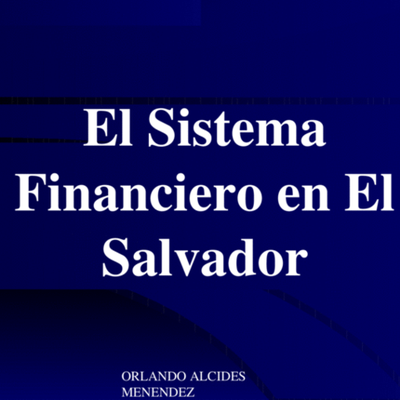 Timeline: evolucion del sistema financiero en el salvador