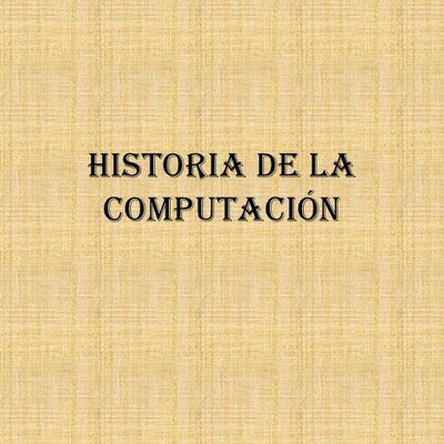 Timeline: Historia de la computacón