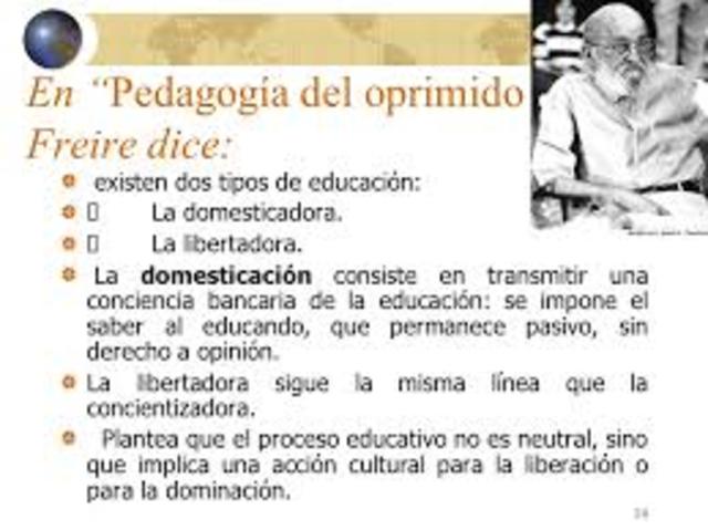 PAULO FREIRE Y LA PEDAGOGÍA DEL OPRIMIDO timeline | Timetoast timelines