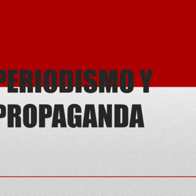 Timeline: Periodismo y propaganda