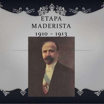 Timeline: Etapa Maderista