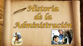 Timeline: HISTORIA DE LA ADMINISTRACIÓN