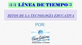 Timeline: HITOS DE LA TECNOLOGÍA EDUCATIVA