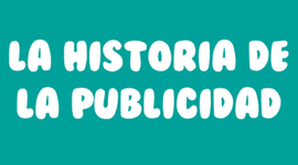 Timeline: La Historia de la Publicidad