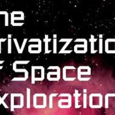 Timeline: Privatization Of The Space Exploration/Program