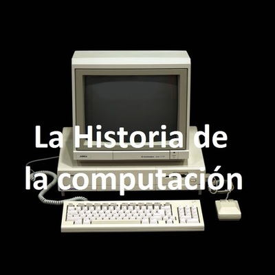 Timeline: La Historia de la Computación.