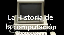 Timeline: La Historia de la Computación.