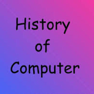 Timeline: History of the Computer