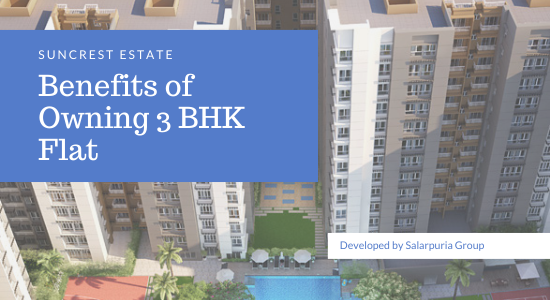 Benefits of Owning 3 BHK Flat in Kolkata