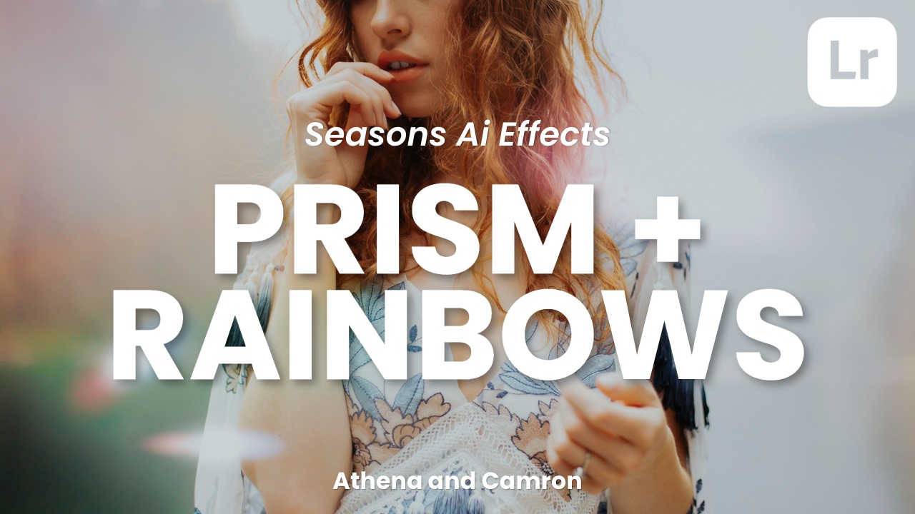 Seasons Ai Prism Rainbow Effects Best-Selling Lightroom Editing Tools