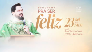Programa Pra Ser Feliz – Ao vivo com Pe. Adriano Zandoná em São Paulo