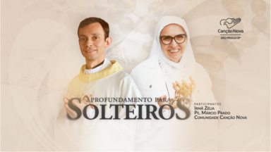 Canção Nova promove Aprofundamento para Solteiros em São Paulo