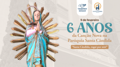 6 anos do Carisma Canção Nova na Paróquia Santa Cândida: uma história de fé, comunhão e missão
