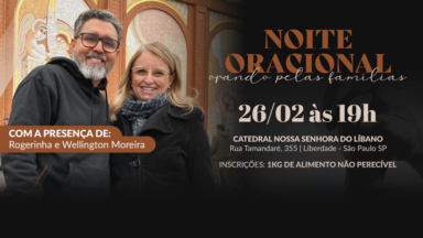 Canção Nova realiza Noite de Oração pelas Famílias com Rogerinha e Wellington Moreira em São Paulo