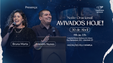 Canção Nova promove Noite Oracional “Avivados Hoje!” na capital paulista