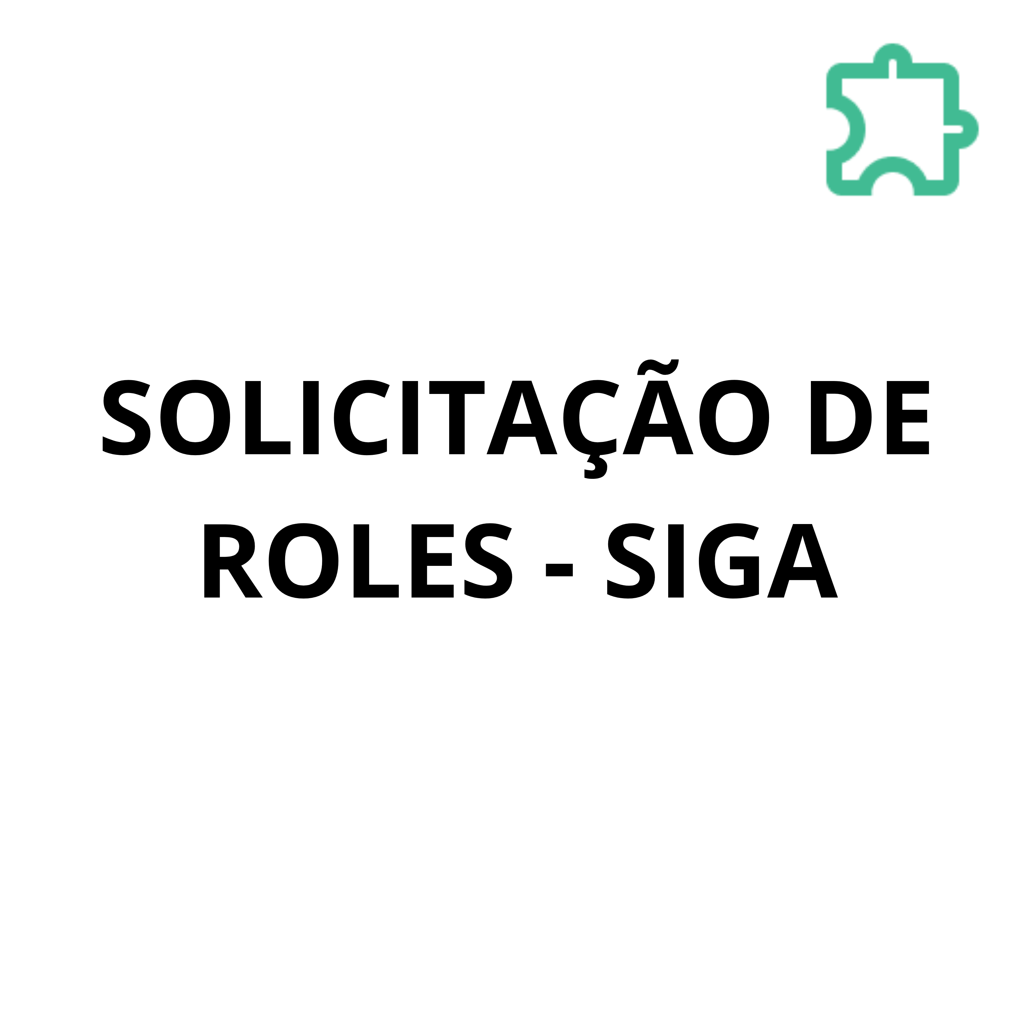 ícone de SOLICITAÇÃO DE ROLES - SIGA