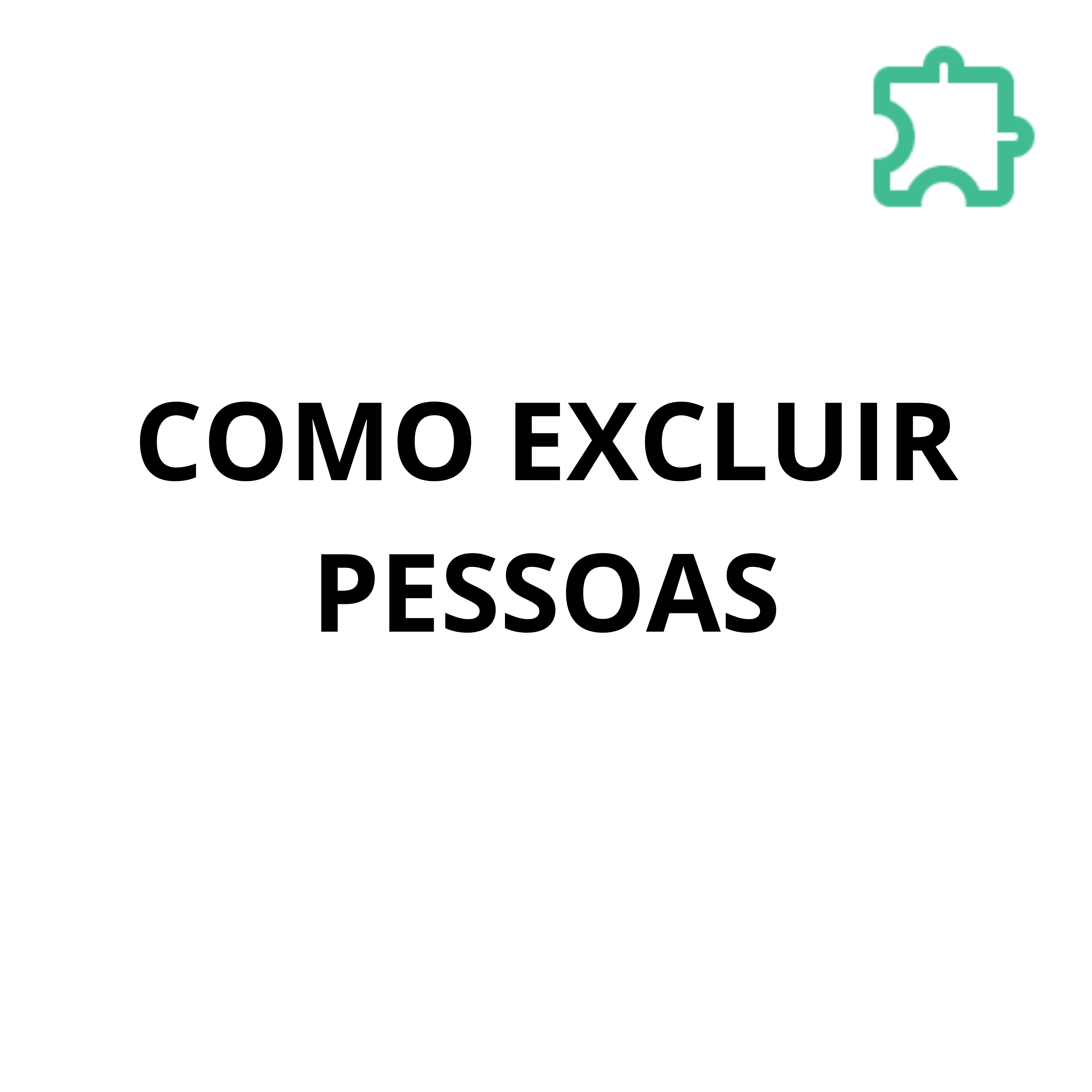 ícone de COMO EXCLUIR PESSOAS