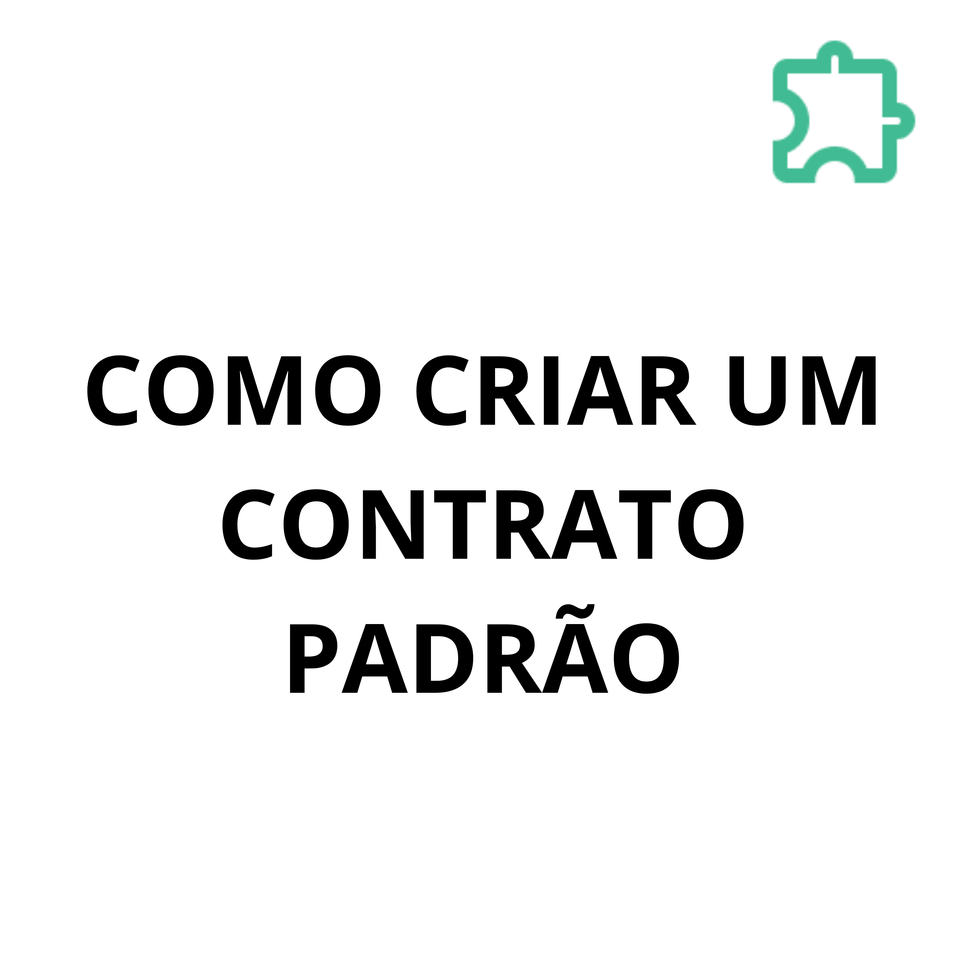ícone de COMO CRIAR UM CONTRATO PADRÃO