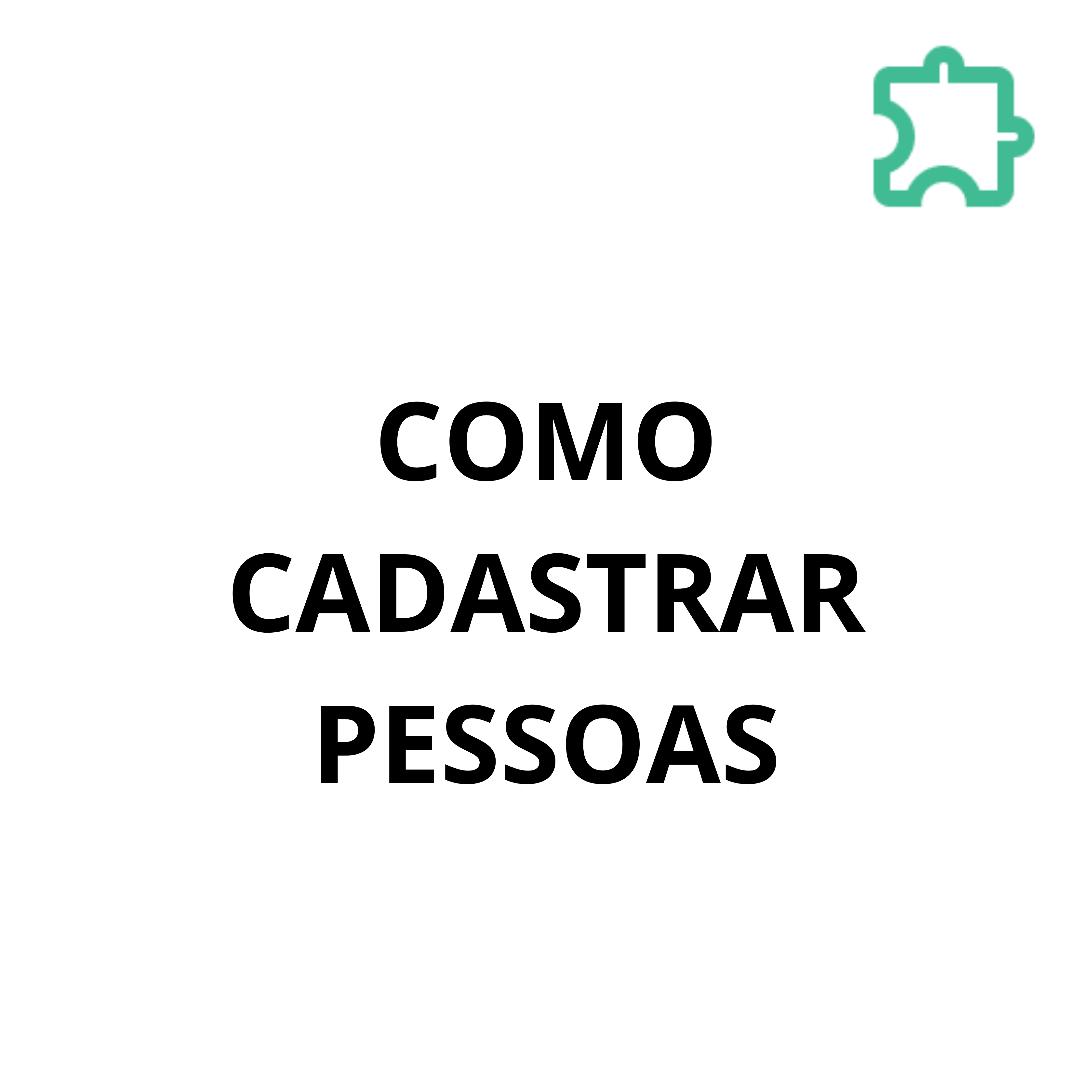 ícone de COMO CADASTRAR PESSOAS