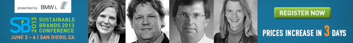 See Updated Speakers for Sustainable Brands 2013 Conference. June 3-6. San Diego, CA. Prices Increase in 3 days!