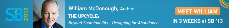 In just 3 weeks, meet William McDonough in person at SB'13!